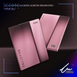 BLACKPINK  DEADLINE [PINK Ver.]